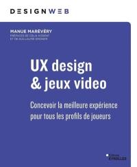 UX design & jeux vidéo : concevoir la meilleure expérience pour tous les profils de joueurs