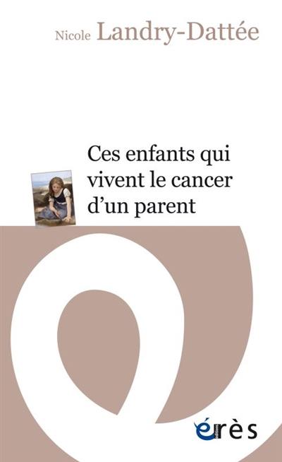 Ces enfants qui vivent le cancer d'un parent Ces enfants qui vivent le cancer d'un parent