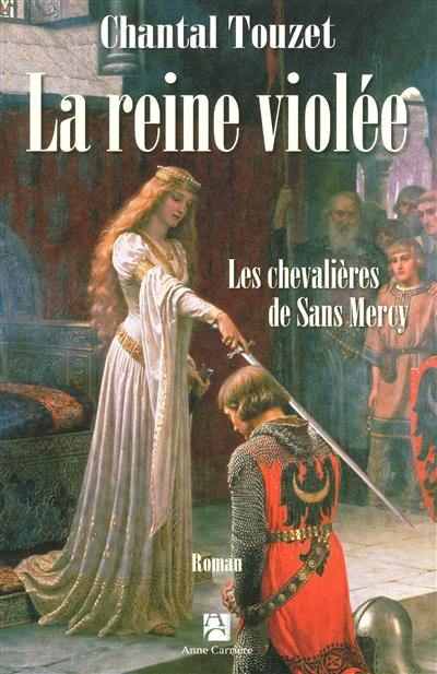 La reine violée. Vol. 3. Les chevalières de Sans Mercy