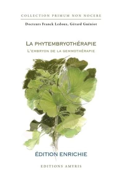 La phytembryothérapie : l'embryon de la gemmothérapie La phytembryothérapie : l'embryon de la gemmothérapie