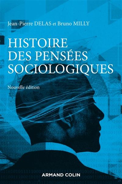 Histoire des pensées sociologiques Histoire des pensées sociologiques