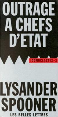 Outrage à chefs d'Etat. Le Droit naturel