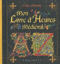 Mon livre d'heures médiéval