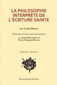 La Philosophie, interprète de l'Ecriture sainte La Philosophie, interprète de l'Ecriture sainte