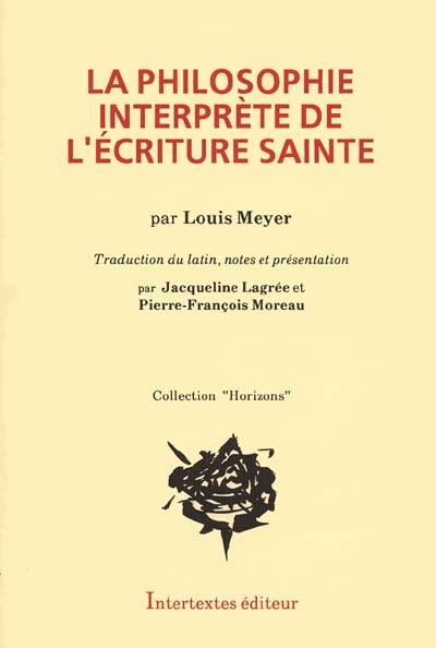La Philosophie, interprète de l'Ecriture sainte La Philosophie, interprète de l'Ecriture sainte