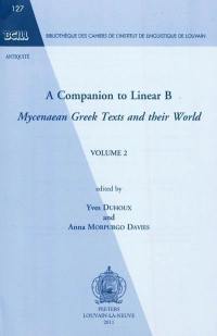 A companion to linear B : Mycenaean Greek texts and their world. Vol. 2