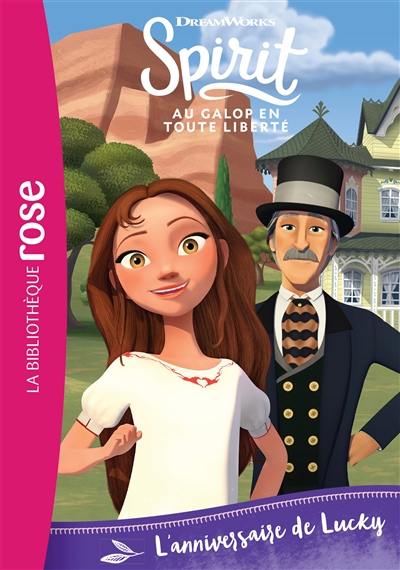 Livre L Anniversaire De Lucky Spirit Au Galop En Toute Liberte Le Livre De Dreamworks Hachette Jeunesse