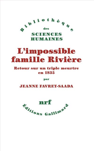 L'impossible famille Rivière : retour sur un triple meurtre en 1835