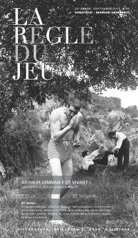 Règle du jeu (La), n° 53. Arthur Cravan est vivant ! : textes, photos et documents d'archives inédits