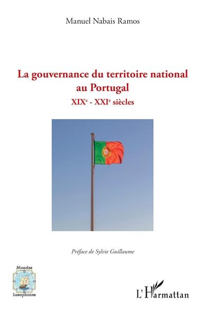 La gouvernance du territoire national au Portugal : XIXe-XXIe siècles