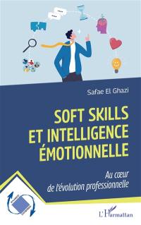 Soft skills et intelligence émotionnelle : au coeur de l'évolution professionnelle