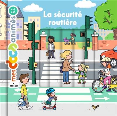 La sécurité routière La sécurité routière