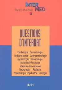 Questions d'internat : cardiologie, dermatologie, endocrinologie, gastroentérologie, gynécologie, hématologie, maladies infectieuses, maladies des vaisseaux, neurologie, pédiatrie, pneumologie, psychiatrie, urologie