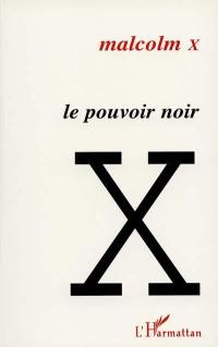 Le pouvoir noir : textes politiques