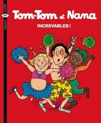 Tom-Tom et Nana. Vol. 34. Increvables ! Tom-Tom et Nana. Vol. 34. Increvables !