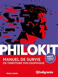 Philokit : manuel de survie en territoire philosophique