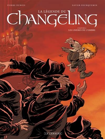 La légende du Changeling. Vol. 4. Les lisières de l'ombre La légende du Changeling. Vol. 4. Les lisières de l'ombre