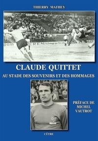 Claude Quittet : au stade des souvenirs et des hommages