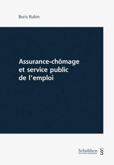 Assurance-chômage et service public de l'emploi Assurance-chômage et service public de l'emploi