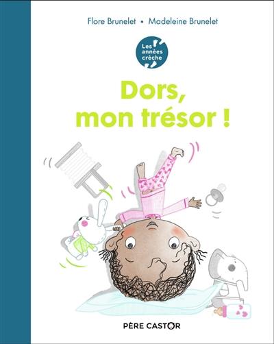 Dors, mon trésor ! Dors, mon trésor !
