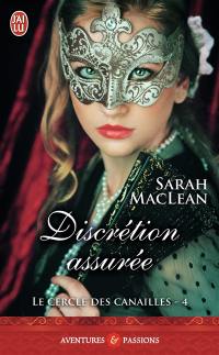Le cercle des canailles. Vol. 4. Discrétion assurée