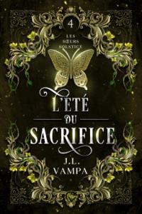 Les soeurs Solstice. Vol. 4. L'été du sacrifice