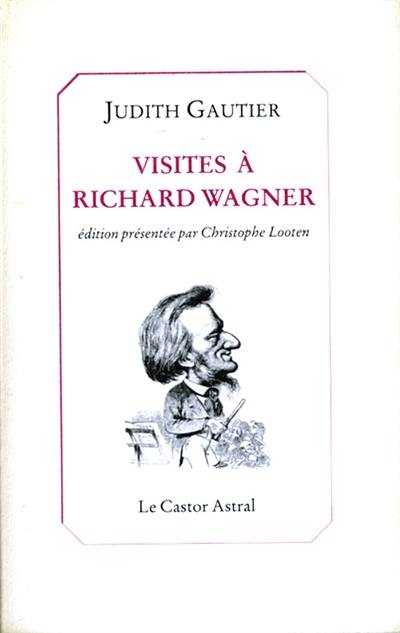 Visites à Richard Wagner Visites à Richard Wagner