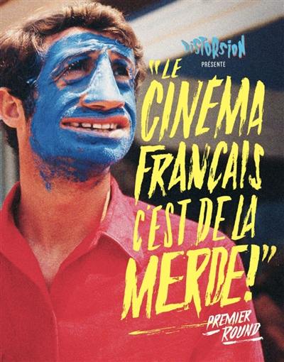 Le cinéma français, c'est de la merde !. Premier round