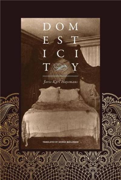 Joris-Karl Huysmans Domesticity
