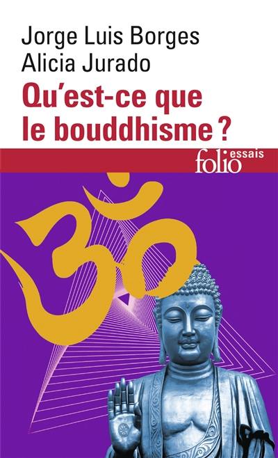 Qu'est-ce que le bouddhisme ? Qu'est-ce que le bouddhisme ?