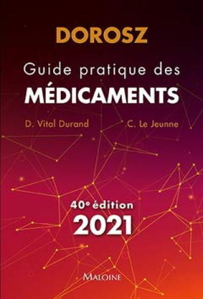 Guide pratique des médicaments : 2021