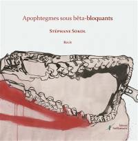 Apophtegmes sous bêta-bloquants