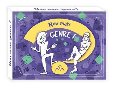Non mais, genre !