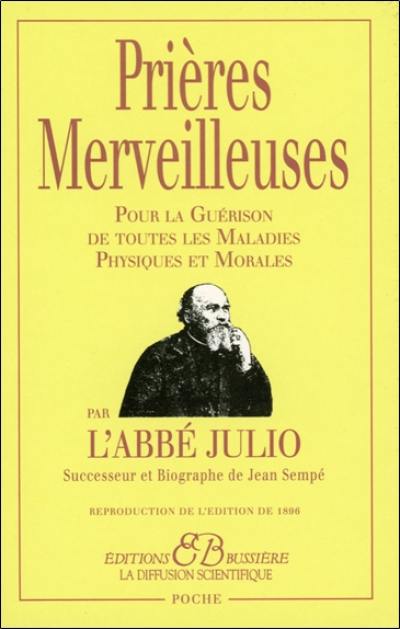 Prières merveilleuses : pour la guérison de toutes les maladies physiques et morales Prières merveilleuses : pour la guérison de toutes les maladies physiques et morales