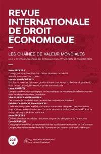 Revue internationale de droit économique, n° 4 (2021). Les chaînes de valeur mondiales