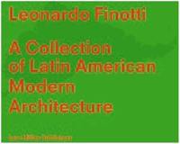 Leonardo Finotti A Collection of Latin American Modern Architecture