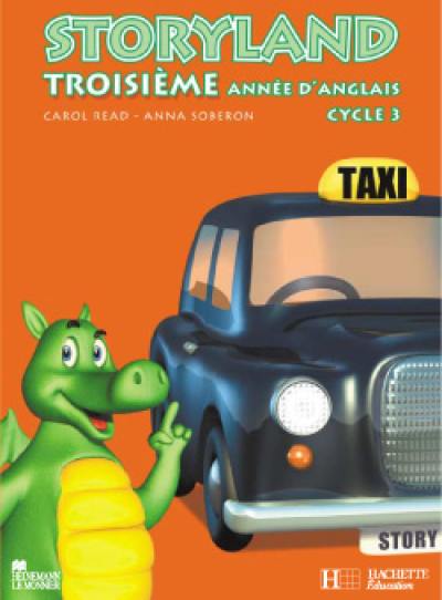 Storyland, troisième année d'anglais, cycle 3 Storyland, troisième année d'anglais, cycle 3