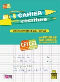 Cahier d'écriture, cours élémentaire, CE1-CE2, 7-9 ans : entraînement méthodique à l'écriture pour gauchers, avec modèles adaptés