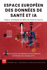 Espace européen des données de santé et IA : enjeux juridiques et défis de mise en oeuvre