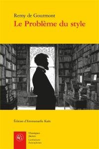 Le problème du style : questions d'art, de littérature et de grammaire