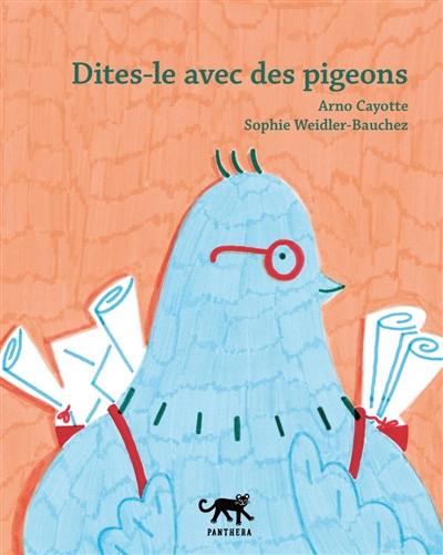 Dites-le avec des pigeons Dites-le avec des pigeons