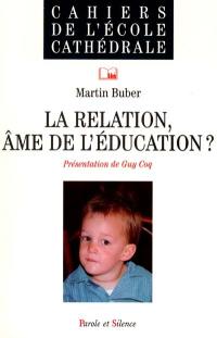 La relation, âme de l'éducation ?