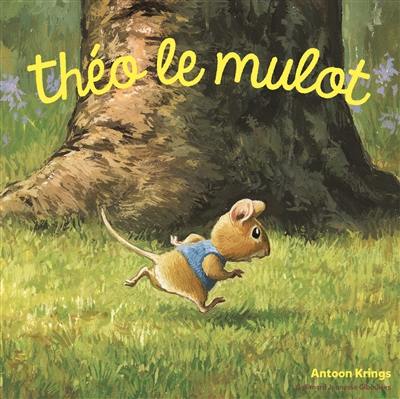 Théo le mulot Théo le mulot