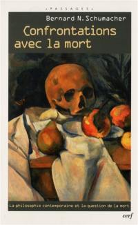 Confrontations avec la mort : la philosophie contemporaine et la question de la mort