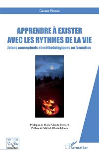 Apprendre à exister avec les rythmes de la vie : jalons conceptuels et méthodologiques en formation