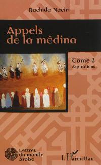 Appels de la médina. Vol. 2. Aspirations