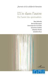 L'un dans l'autre : de l'unité des spiritualités : actes du colloque