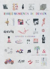 100(0) moments de dessin 100(0) moments de dessin