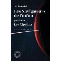 Les navigateurs de l'infini. Les Xipéhuz : science-fiction