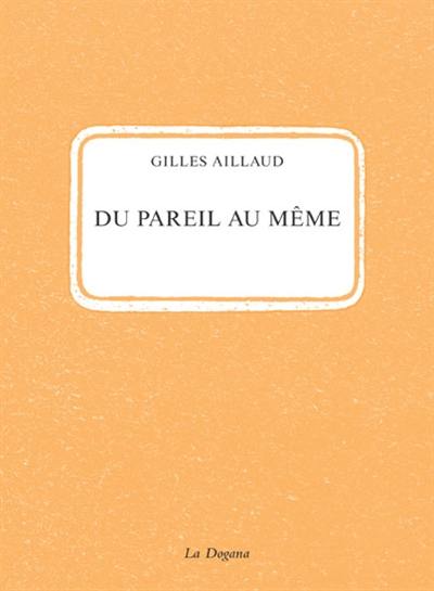 Du pareil au même Du pareil au même